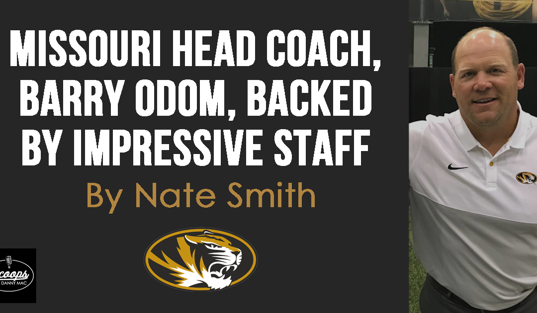 Missouri Head Coach, Barry Odom, Backed By Impressive Staff 