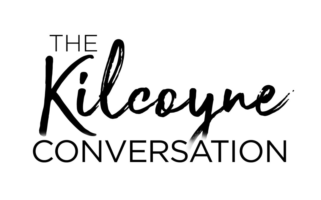 The Kilcoyne Conversation – Ep. 2