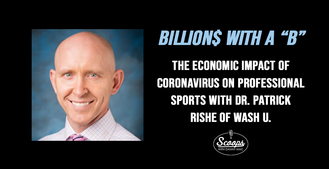 Dr. Patrick Rishe – Economic Impact of Coronavirus on Professional Sports