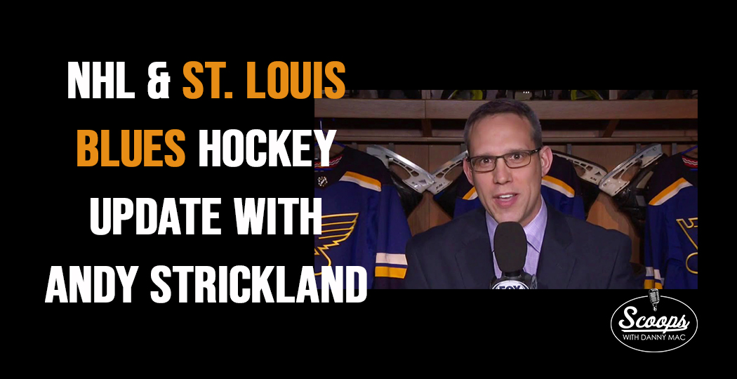 Andy Strickland – Blues and NHL Season