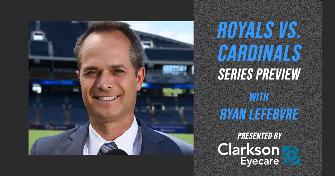 Ryan Lefebvre – Royals Series Preview – August 24, 2020