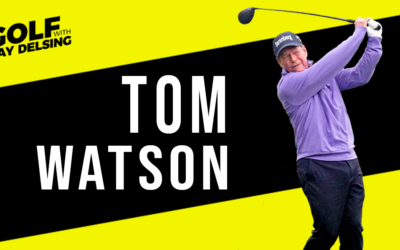 Tom Watson – May 8, 2022 – Golf With Jay Delsing