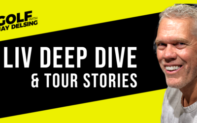 LIV Deep Dive and Tour Stories – Golf with Jay Delsing – August 7, 2022