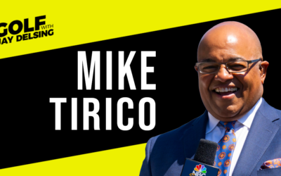 Mike Tirico – Golf with Jay Delsing – August 15, 2022