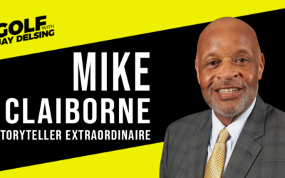 Mike Claiborne – Golf with Jay Delsing