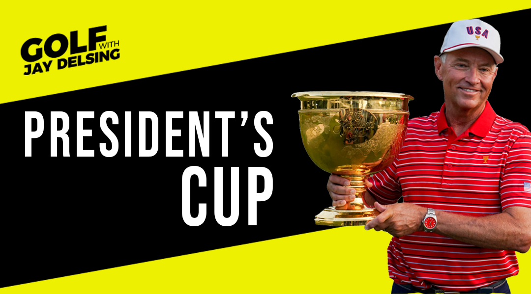 President’s Cup – Golf with Jay Delsing