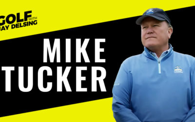 Mike Tucker, Bellerive Director of Golf – Golf with Jay Delsing