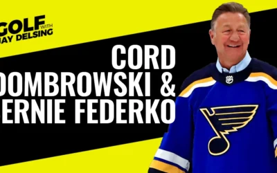 Cord Dombrowski and Bernie Federko – Golf with Jay Delsing
