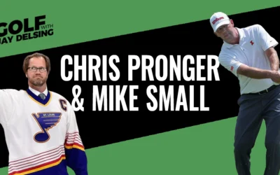 Chris Pronger and Mike Small – Golf with Jay Delsing