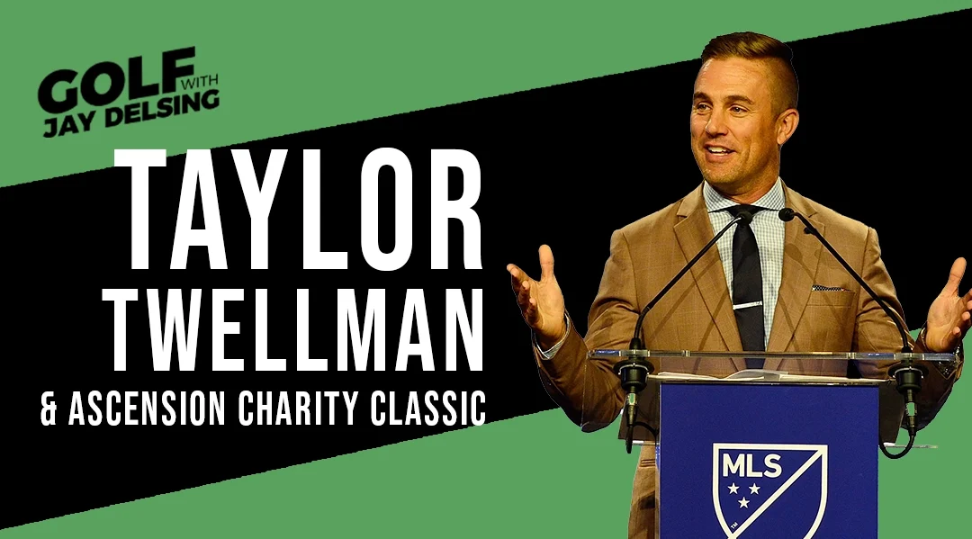 Taylor Twellman and Ascension CC Wrap Up – Golf with Jay Delsing