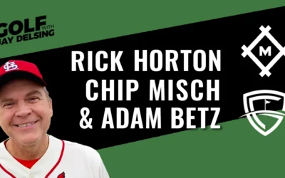 Rick Horton, Chip Misch and Adam Betz – Golf with Jay Delsing