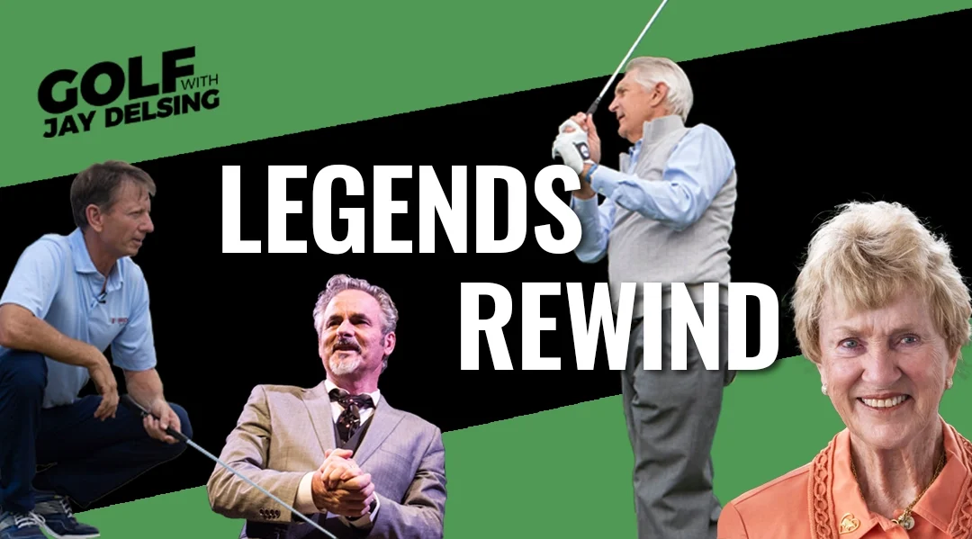 Legends Rewind 2023 – Brad Faxon, Andy North, Barbara Nicklaus and David Feherty – Golf with Jay Delsing