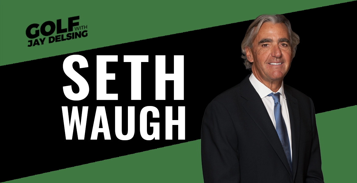 Seth Waugh, CEO PGA of America - Golf with Jay Delsing - Scoops Sports