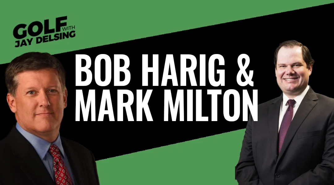 Mark Milton and Bob Harig – Golf with Jay Delsing