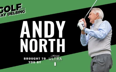 Andy North – July 2024 – Golf with Jay Delsing
