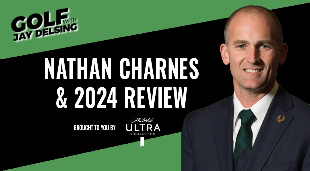 Nathan Charnes and 2024 Golf In Review – Golf with Jay Delsing
