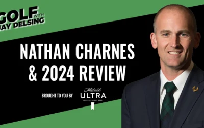 Nathan Charnes and 2024 Golf In Review – Golf with Jay Delsing