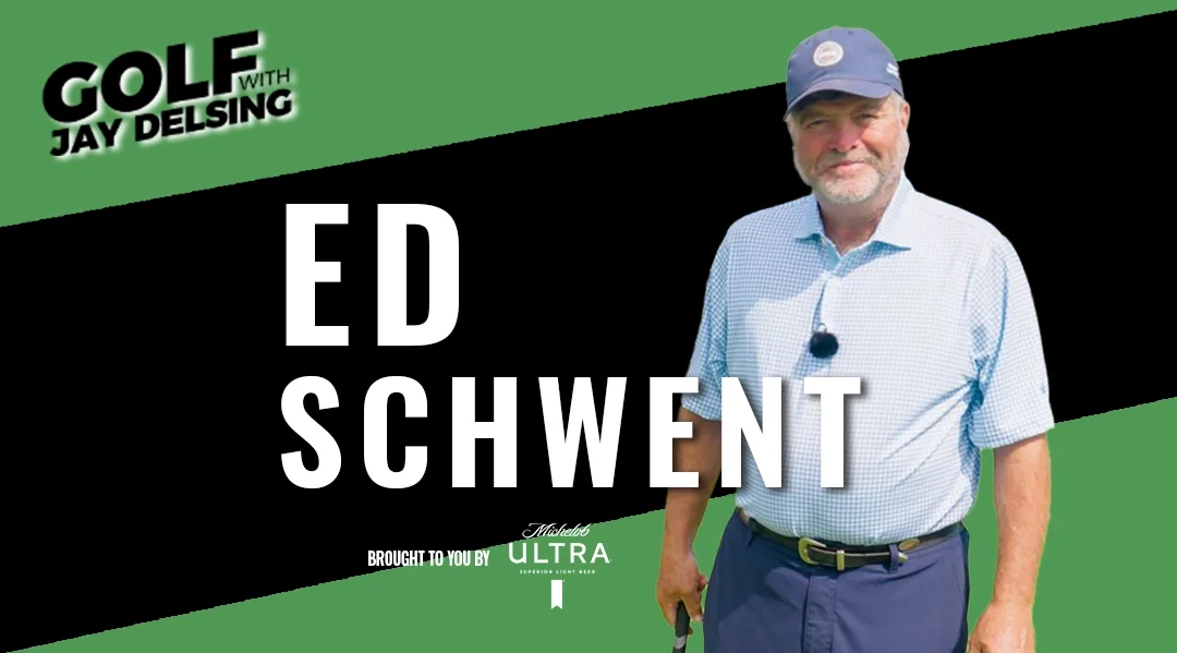 Ed Schwent and Mike Leetch – Golf with Jay Delsing