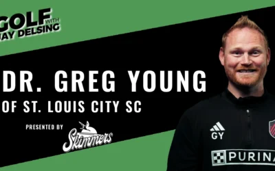 Dr. Greg Young, Mental Health Director for St. Louis CITY SC – Golf with Jay Delsing