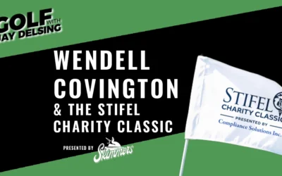 Wendall Covington of the Community Impact Foundation and Stifel Charity Classic Sunday – Golf with Jay Delsing