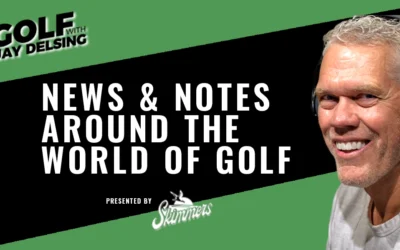 Latest PGA Notes and St. Louis Golf News – Golf with Jay Delsing
