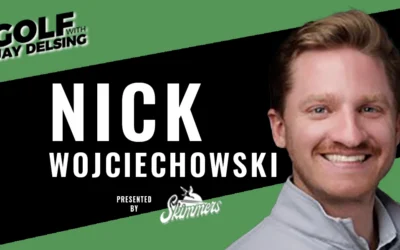 Nick Wojciechowski – Golf with Jay Delsing
