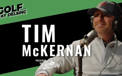 Tim McKernan – Golf with Jay Delsing