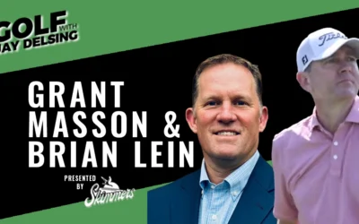 Grant Masson and Brian Lein: On Location at Five Iron Golf – Golf with Jay Delsing