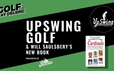 UpSwing Golf & Will Saulsbery – Golf with Jay Delsing