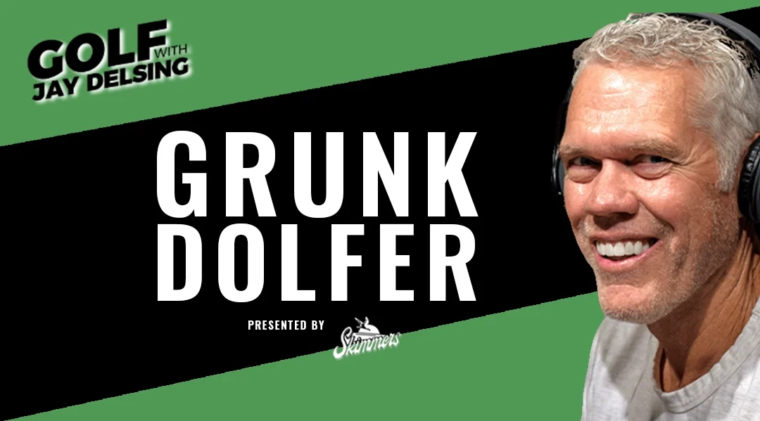 Grunk Dolfer – Golf with Jay Delsing