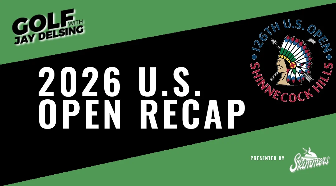 US Open Recap from 5 Iron Golf – Golf with Jay Delsing
