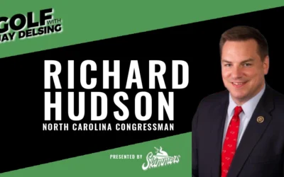 NC Congressman Richard Hudson – Golf with Jay Delsing