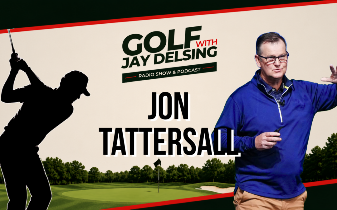 Jon Tattersall – Golf with Jay Delsing